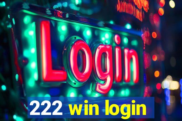 222 win login
